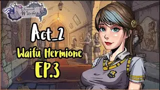 Innocent Witches 0.9 B : Act2 Chapter 1. And so it begins [ Waifu Hermione ] EP.3