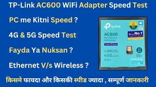 TP Link AC600 Wireless Adapter Live Speed Test | Does it Worth Rs. 900