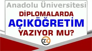 AÖF Diplomalarda Açıköğretim Yazıyor mu Anadolu Üniversitesi