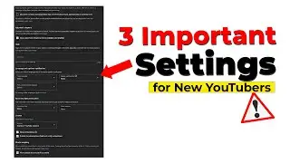 Video Upload Karne Ka Sahi Tarika // 3 Important Settings for YouTube Videos