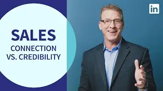 Sales Tutorial - Building trust through connection vs. credibility