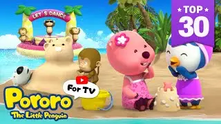 [⭐TOP30] Pororos Summer Story | Pororo Popular English Episodes | Pororo the Little Penguin