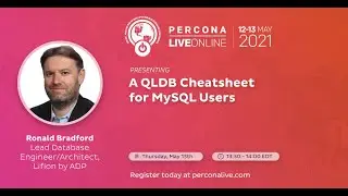 Ronald Bradford - Lifion by ADP - A QLDB Cheatsheet for MySQL Users - Percona Live 2021