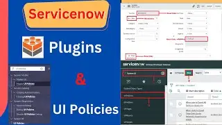 Servicenow Plugins and UI Policies 