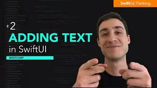 Adding Text in SwiftUI | Bootcamp #2