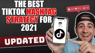 The TOP TikTok Hashtag Strategies of 2021 (USE THESE TO GO VIRAL)