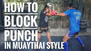 How to block punch in Muaythai style