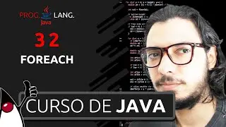 CURSO DE JAVA PARA INICIANTES -  ORDENAÇÃO E FOREACH DE OBJETOS - PROGRAMAÇÃO EM JAVA #32