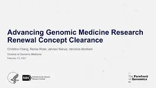 Concept Clearance: RFA Renewal:  Advancing Genomic Medicine Research - Christine Chang