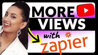 How to Get More Youtube Views with Zapier | Automation with Just a Zap!