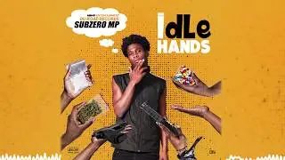 Subzero MP - Idle Hands (Official audio)