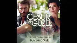 Cesur ve Güzel Jenerik Müziği ( Official Audio ) - Toygar Işıklı