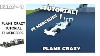 Plane Crazy | Tutorial - F1 MERCEDES (Part-1)