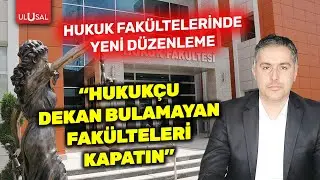 Hukuk Fakültelerinde yeni düzenleme! 