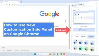 How to Enable New Customization Side Panel on Google Chrome | Windows 11/10