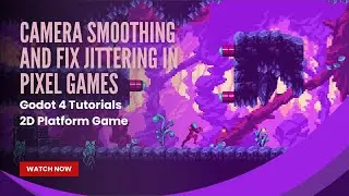 Camera Smoothing and Fix Jittering in Pixel Games: Godot 4 Tutorial - Pt 22 - 2D Platform Game