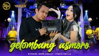 GELOMBANG ASMORO - Difarina Indra Adella Ft. Fendik Adella - OM ADELLA