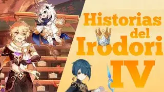 Historias del Irodori 4 (IV) - Guía/Gameplay - Genshin Impact en Español