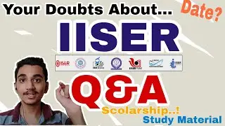 Q&A | IISER APTITUDE TEST | date, scholarship, study material | Gopal Kulkarni | IISER-TVM