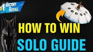 Fortnite How To Win SOLO Season 7 Ultimate Guide! Fortnite Season 7 Solo VICTORY Guide!