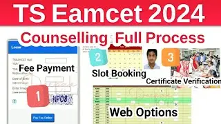 TS Eamcet 2024 Counselling Process | Slot Booking | Certificate Verification | Web Options | Fee Pay