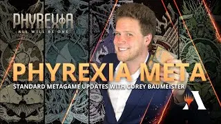 Standard Meta Changes with #MTGPhyrexia with CoreyB | Phyrexia: All Will Be One | MTG Arena