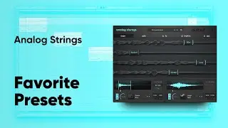 Output ANALOG STRINGS - Favorite Presets (Updated Spring 2020)