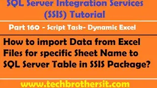 SSIS Part 160-Import Data from Excel Files for specific Sheet Name to SQL Table by SSIS Package