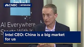 Intel CEO: China is a big market for us