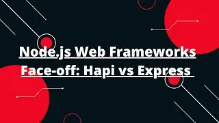 Hapi Tutorial in Hindi #2 Node.js Web Frameworks Face-off: Hapi vs Express - Which is Right for You