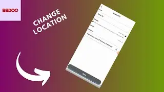 how to change location on badoo