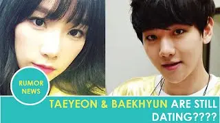 TOKKISTAR | Netizens debate whether Baekhyun and Taeyeon are still dating