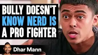 BULLY Doesnt Know NERD Is PRO FIGHTER | Dhar Mann Studios