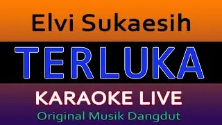 TERLUKA KARAOKE DANGDUT LAWAS ELVY SUKAESIH