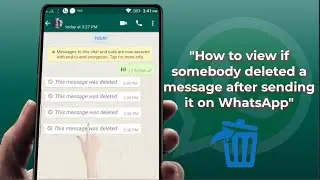 How to See Deleted WhatsApp Messages | 100% Working Method