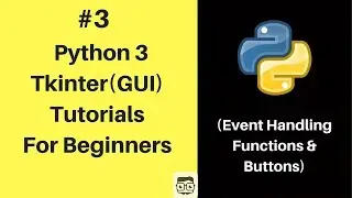 #3 Tkinter & Python 3 Tutorials For Absolute Beginners - Event Handling with Buttons