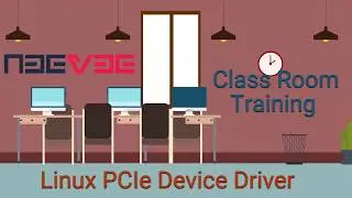 Linux PCIe Device Driver - Class Room Training