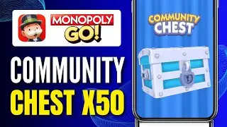 How To Get X50 Community Chest Monopoly Go