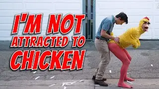 I'm Not Attracted to Chicken