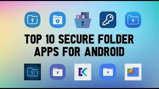 Top 10 Best Secure Folder Apps for Android