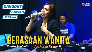 PERASAAN WANITA Dangdut Lawas [ Yunita Ababiel ]