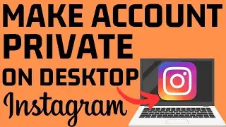 How To Make Instagram Account Private on Desktop PC, Chromebook & Laptop