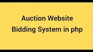 How To Create Online Auction Website Bidding System in PHP (Part 2) || Make Online Auction Website