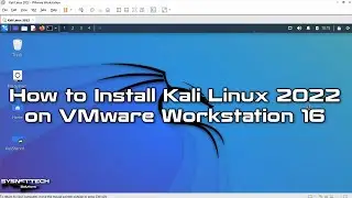 How to Install Kali Linux 2022.1 on VMware Workstation 16 Pro | SYSNETTECH Solutions