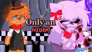 Only an accident | FNaF 2 | skit |Gacha club