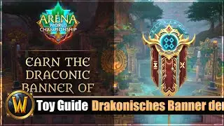 [WOW] Spielzeug Guide #443: [Drakonisches Banner der Aspekte]