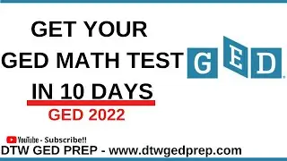 Get Your GED Math Test in 10 Days (GED MATH 2022)