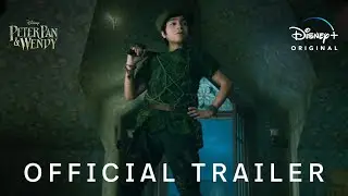 Peter Pan & Wendy | Official Trailer | Disney+