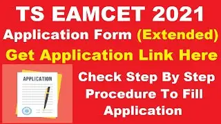 TS EAMCET 2021 Application (Extended) - Check TS EAMCET 2021 Registration Last Date