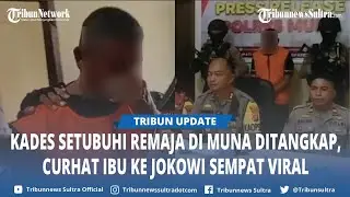 Oknum Kades 5 Kali Setubuhi Remaja 16 Tahun di Muna Sulawesi Tenggara, Kini Ditangkap Polisi